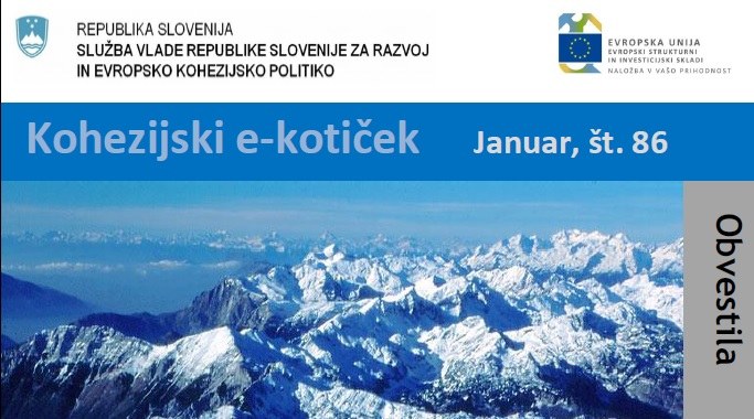 Izšla je januarska številka Kohezijskega e-kotička Izšla je januarska številka Kohezijskega e-kotička