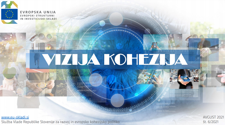Izšla je nova številka mesečnega e-informatorja Vizija kohezija Izšla je nova številka mesečnega e-informatorja Vizija kohezija